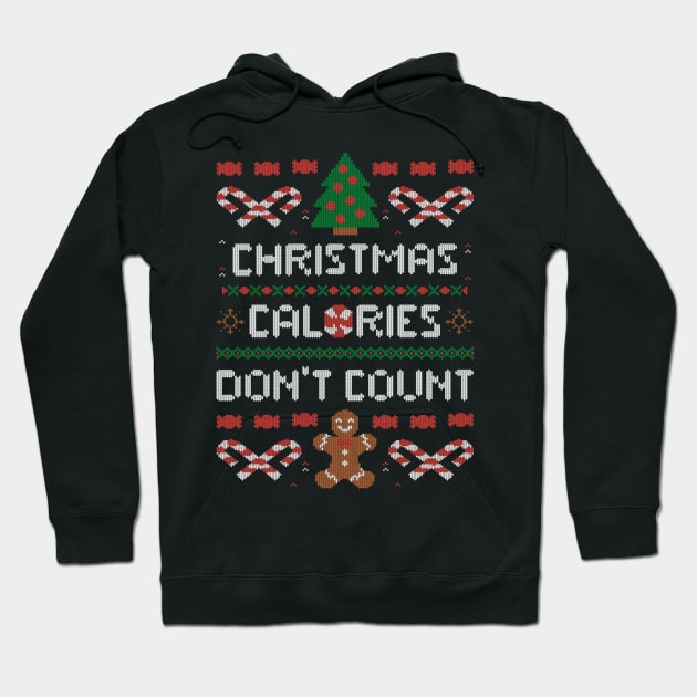 Christmas Calories Don't Count  - Funny Ugly Sweater Xmas Gift Hoodie by eduely